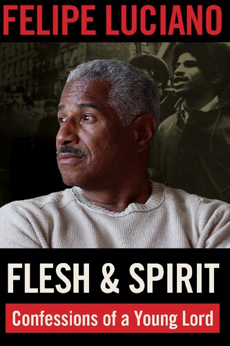 Flesh and Spirit: Confessions of a Young Lord