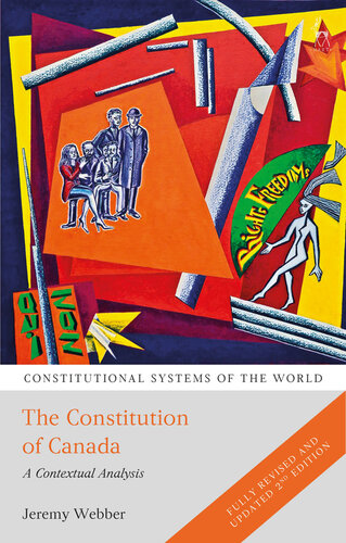 The Constitution of Canada: A Contextual Analysis (Constitutional Systems of the World)