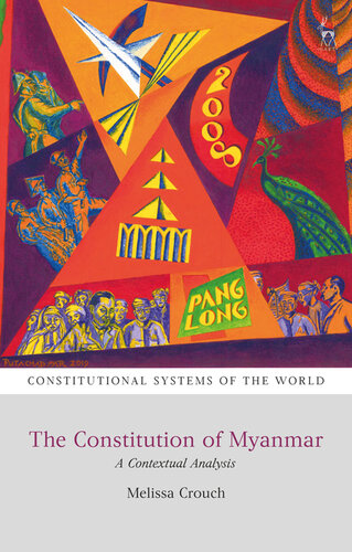 The Constitution of Myanmar: A Contextual Analysis (Constitutional Systems of the World)