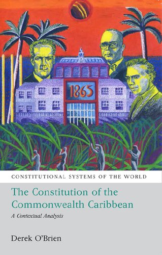 The Constitutional Systems of the Commonwealth Caribbean: A Contextual Analysis (Constitutional Systems of the World)