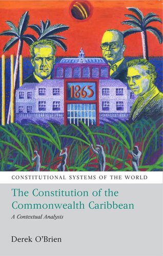 The Constitutional Systems of the Commonwealth Caribbean: A Contextual Analysis (Constitutional Systems of the World)