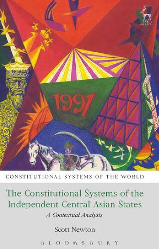 The Constitutional Systems of the Independent Central Asian States: A Contextual Analysis (Constitutional Systems of the World)