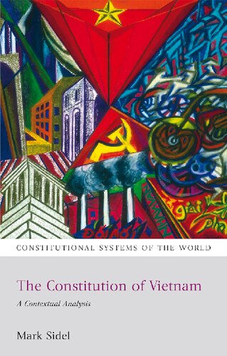 The Constitution of Vietnam: A Contextual Analysis (Constitutional Systems of the World)