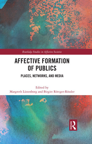 Affective Formation of Publics (Routledge Studies in Affective Societies)