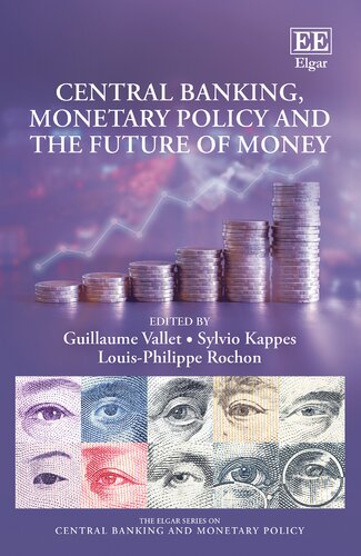 Central Banking, Monetary Policy and the Future of Money (The Elgar Series on Central Banking and Monetary Policy)