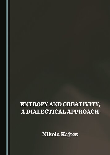 Entropy and Creativity, a Dialectical Approach