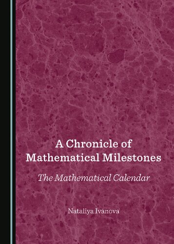 A Chronicle of Mathematical Milestones: The Mathematical Calendar