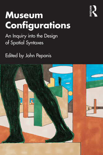 Museum Configurations: An Inquiry Into the Design of Spatial Syntaxes