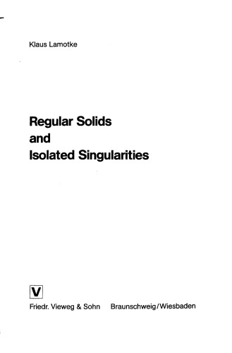 Regular Solids and Isolated Singularities (Advanced Lectures in Mathematics Series)