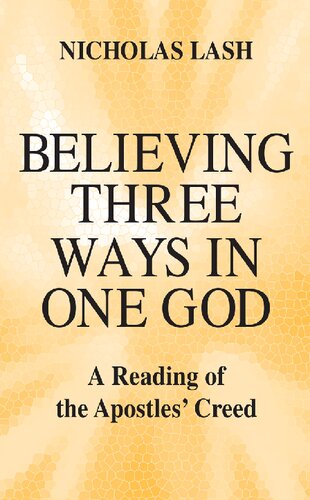 Believing Three Ways in One God: A Reading of the Apostles’ Creed