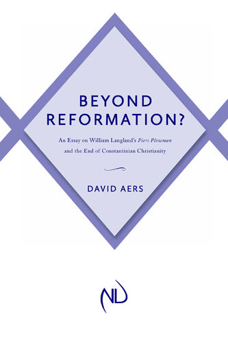 Beyond Reformation?: An Essay on William Langland’s Piers Plowman and the End of Constantinian Christianity