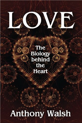 Love: The Biology Behind the Heart