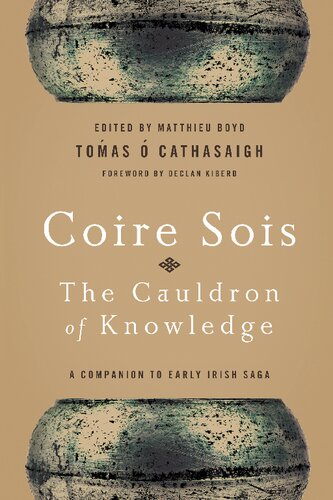 Coire Sois, The Cauldron of Knowledge: A Companion to Early Irish Saga