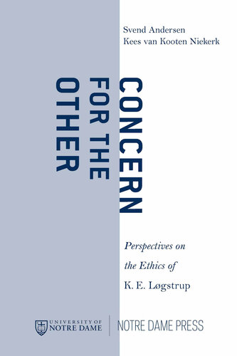 Concern for the Other: Perspectives on the Ethics of K. E. Løgstrup