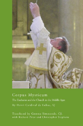 Corpus Mysticum: The Eucharist and the Church in the Middle Ages (Faith in Reason: Philosophical Enquiries)