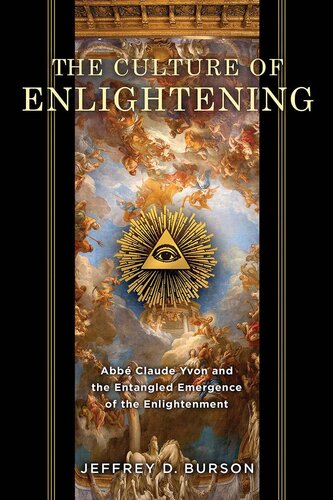 Culture of Enlightening: Abbé Claude Yvon and the Entangled Emergence of the Enlightenment