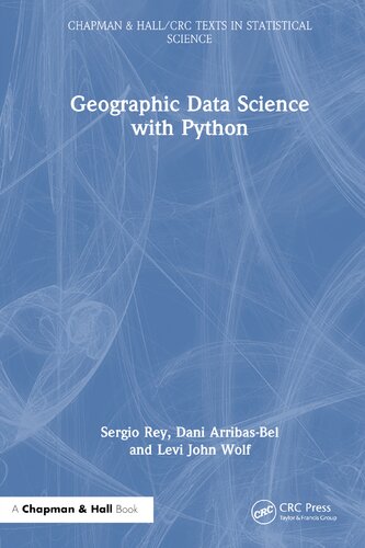 Geographic Data Science with Python (Chapman & Hall/CRC Texts in Statistical Science)