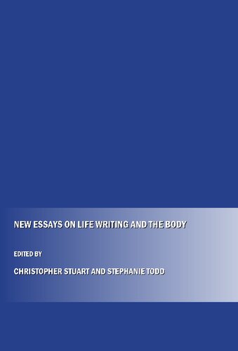 New Essays on Life Writing and the Body