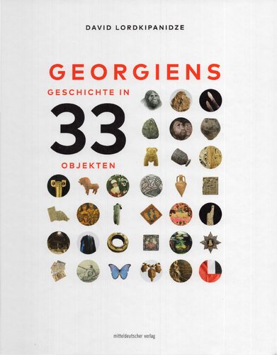 Georgiens Geschichte in 33 Objekten: Bild-Text-Band