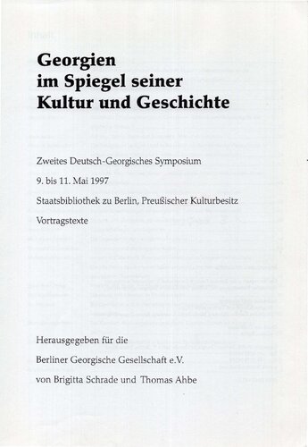 Georgien im Spiegel seiner Kultur und Geschichte. Zweites Deutsch-Georgisches Symposium, 1997, Staatsbibliothek zu Berlin