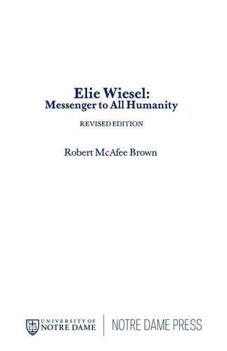 Elie Wiesel: Messenger to All Humanity, Revised Edition