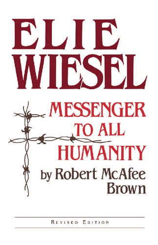 Elie Wiesel Messenger Revised: Theology