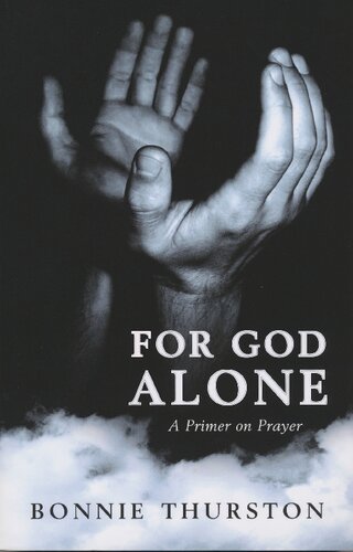 For God Alone: A Primer on Prayer