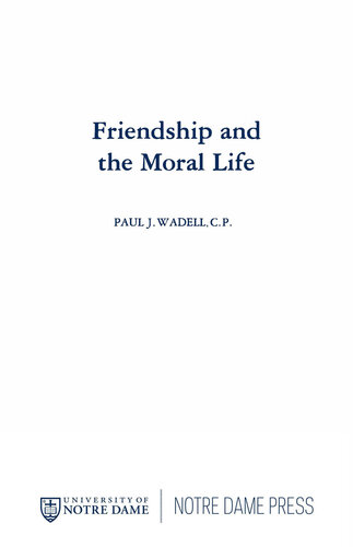 Friendship and the Moral Life