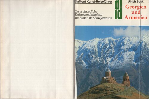 Georgien und Armenien. Kunst- und Reiseführer. Zwei christliche Kulturlandschaften im Süden der Sowjetunion