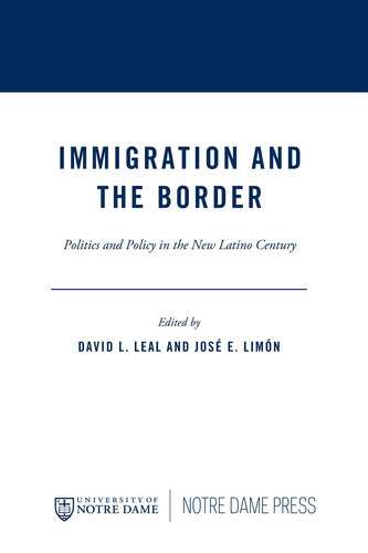 Immigration and the Border: Politics and Policy in the New Latino Century (Latino Perspectives)