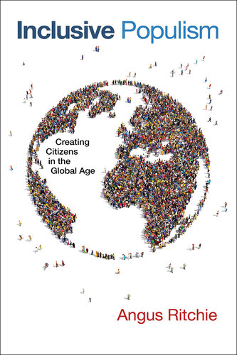 Inclusive Populism: Creating Citizens in the Global Age (Contending Modernities)