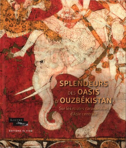 Splendeurs des oasis d'Ouzbékistan. Sur les routes caravanières d'Asie centrale. Exposition du Louvre, 2023