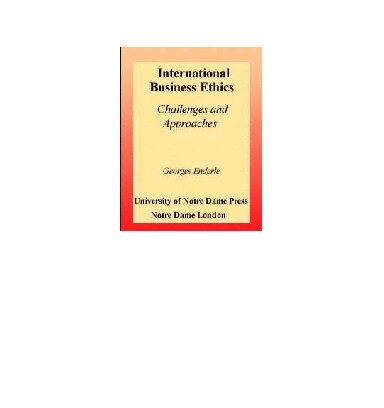 International Business Ethics: Challenges and Approaches
