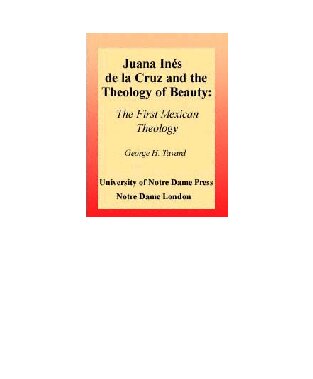 Juana Inés de la Cruz and the Theology of Beauty: The First Mexican Theology (Two Liturgical Traditions; 1)