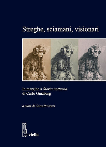 Streghe, sciamani, visionari. In margine a Storia notturna di Carlo Ginzburg