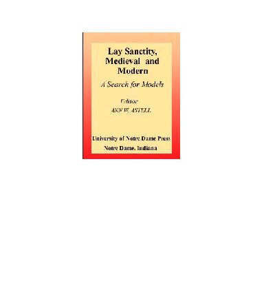 Lay Sanctity, Medieval and Modern: A Search for Models