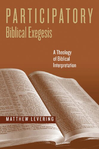Participatory Biblical Exegesis: A Theology of Biblical Interpretation (Reading the Scriptures)