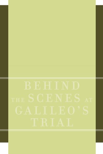 Behind the Scenes at Galileo's Trial: Including the First English Translation of Melchior Inchofer's Tractatus syllepticus