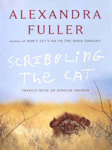 Scribbling The Cat: Travel With an African Soldier