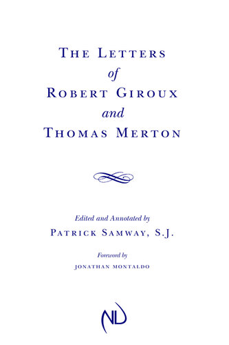 Letters of Robert Giroux and Thomas Merton, The