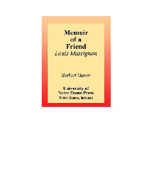 Memoir of a Friend: Louis Massignon