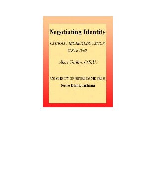 Negotiating Identity: Catholic Higher Education Since 1960