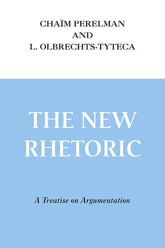 The New Rhetoric: A Treatise on Argumentation