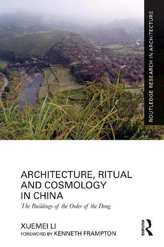 Architecture, Ritual and Cosmology in China: The Buildings of the Order of the Dong (Routledge Research in Architecture)