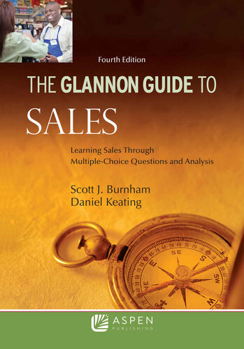 The Glannon Guide to Sales: Learning Sales Through Multiple-Choice Questions and Analysis