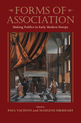 Forms of Association: Making Publics in Early Modern Europe (Massachusetts Studies in Early Modern Culture)