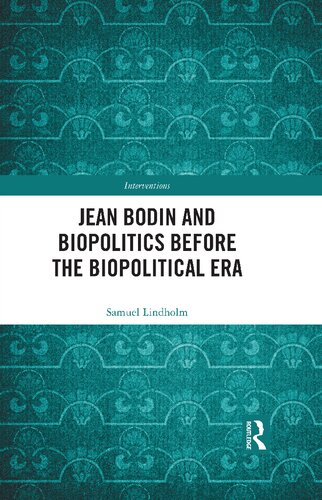 Jean Bodin and Biopolitics Before the Biopolitical Era (Interventions)