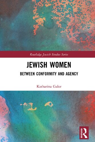 Jewish Women: Between Conformity and Agency (Routledge Jewish Studies Series)