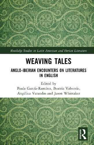 WEAVING TALES: Anglo-iberian Encounters on Literatures in English