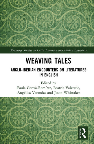 WEAVING TALES: Anglo-iberian Encounters on Literatures in English